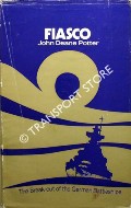 Fiasco - The Break-out of the German Battleships by POTTER, John Deane